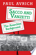 Sacco and Vanzetti : : The Anarchist Background /