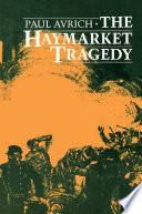 The Haymarket Tragedy /