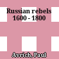 Russian rebels : 1600 - 1800