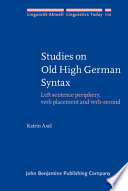 Studies on Old High German syntax : left sentence periphery, verb placement and verb-second /