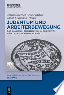 Judentum und Arbeiterbewegung : : das Ringen um Emanzipation in der ersten Hälfte des 20. Jahrhunderts /