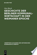 Geschichte der Berliner Kommunalwirtschaft in der Weimarer Epoche /