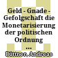 Geld - Gnade - Gefolgschaft : die Monetarisierung der politischen Ordnung im 12. und 13. Jahrhundert