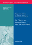 Das Falken- und Hundebuch des Kalifen al-Mutawakkil : ein arabischer Traktat aus dem 9. Jahrhundert