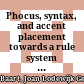 Phocus, syntax, and accent placement : towards a rule system for the derivation of pitch accent patterns in Dutch as spoken by humans and machines