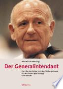 Der Generalintendant : Gerd Bachers Reden, Vorträge, Stellungnahmen aus den Jahren 1967 bis 1994 ; eine Auswahl