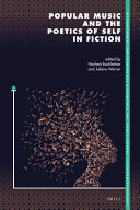 Popular music and the poetics of self in fiction /