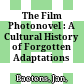 The Film Photonovel : : A Cultural History of Forgotten Adaptations /