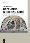 Defending Christian faith : : the fifth part of the Christian apology of Gerasimus /