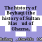 The history of Beyhaqi : (the history of Sultan Masʿud of Ghazna, 1030-1041)