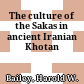 The culture of the Sakas in ancient Iranian Khotan