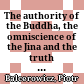 The authority of the Buddha, the omniscience of the Jina and the truth of Jainism