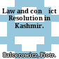 Law and conﬂict Resolution in Kashmir.