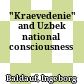 "Kraevedenie" and Uzbek national consciousness
