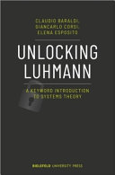 Unlocking Luhmann : : a keyword introduction to systems theory /
