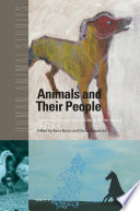 Animals and their people : : connecting East and West in cultural animal studies /