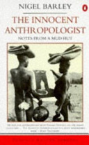 The innocent anthropologist : notes from a mud hut