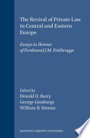 The Revival of Private Law in Central and Eastern Europe : : Essays in Honour of Ferdinand J. M. Feldbrugge.