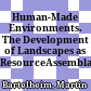 Human-Made Environments. The Development of Landscapes as ResourceAssemblages