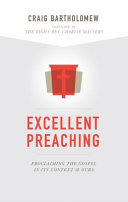 Excellent preaching : : proclaiming the Gospel in its context & ours /