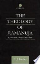 The theology of Ramanuja : : realism and religion /