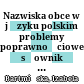 Nazwiska obce w języku polskim : problemy poprawnościowe słownik wymowy i odmiany