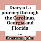 Diary of a journey through the Carolinas, Georgia and Florida : from July 1, 1765, to April 10, 1766
