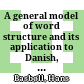 A general model of word structure and its application to Danish, emphasizing the interaction between morphology and prosody