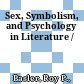 Sex, Symbolism, and Psychology in Literature /