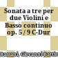 Sonata a tre per due Violini e Basso continuo op. 5 / 9 C-Dur
