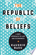 The Republic of Beliefs : : A New Approach to Law and Economics /