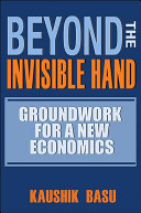 Beyond the invisible hand : groundwork for a new economics /