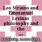 Leo Strauss and Emmanuel Levinas : philosophy and the politics of revelation /