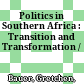 Politics in Southern Africa : : Transition and Transformation /