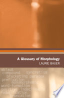 A Glossary of Morphology /