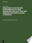 Griechisch-Deutsches Wörterbuch zu den Schriften des NTs und der übrigen urchristlichen Literatur.
