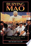 Burying Mao : : Chinese Politics in the Age of Deng Xiaoping - Updated Edition /