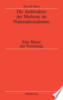Die Ambivalenz der Moderne im Nationalsozialismus : : Eine Bilanz der Forschung /