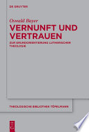 Vernunft und Vertrauen : : Zur Grundorientierung lutherischer Theologie /
