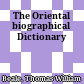 The Oriental biographical Dictionary