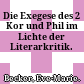 Die Exegese des 2 Kor und Phil im Lichte der Literarkritik.