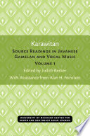 Karawitan : : Source Readings in Javanese Gamelan and Vocal Music, Volume 1.