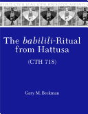 The babilili-Ritual from Hattusa (CTH 718) /