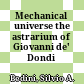 Mechanical universe : the astrarium of Giovanni de' Dondi