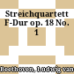 Streichquartett F-Dur op. 18 No. 1