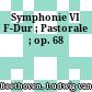 Symphonie VI : F-Dur ; Pastorale ; op. 68