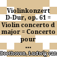 Violinkonzert D-Dur, op. 61 : = Violin concerto d major = Concerto pour violon Ré majeur