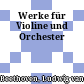Werke für Violine und Orchester