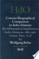 Concise Biographical Companion to Index Islamicus : : Bio-bibliographical Supplement to Index Islamicus, 1665-1980, Volume Three (N-Z) /