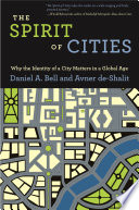 The Spirit of Cities : : Why the Identity of a City Matters in a Global Age /